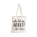 Who Let Me Adult? - Eco-Cotton Natural Fibre Bag