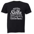 Who Needs Santa - Grandma - Christmas - Kids T-Shirt