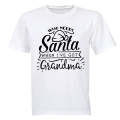 Who Needs Santa - Grandma - Christmas - Kids T-Shirt