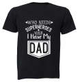 Who Needs Superheroes - DAD - Kids T-Shirt