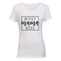 Wifey. Mama. Boss - Ladies - T-Shirt