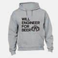Will Engineer for Beer - Hoodie