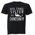 Will Trade Sister for a Dinosaur - Kids T-Shirt