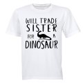 Will Trade Sister for a Dinosaur - Kids T-Shirt