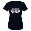 Will Trade Husband for Candy - Ladies - T-Shirt