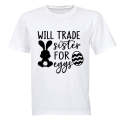 Trade Sister for Eggs - Easter - Adults - T-Shirt