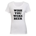 Wish You Were Beer - St. Patricks Day - Ladies - T-Shirt