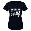 Wishing I Was Fishing - Ladies - T-Shirt