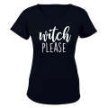 Witch Please - Bold Halloween - Ladies - T-Shirt