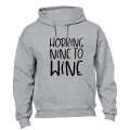 Working Nine to Wine - Hoodie