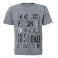 I'm as Lucky as can be - Dad - Adults - T-Shirt