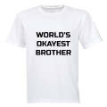 World's Okayest Brother - Adults - T-Shirt