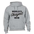 World's Okayest Mom - Hoodie