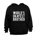 World's Okayest Brother - Hoodie