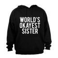 World's Okayest Sister - Hoodie