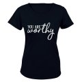 You Are Worthy - Ladies - T-Shirt