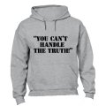 You Can't Handle The Truth - Hoodie