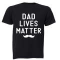 Dad Lives Matter - Adults - T-Shirt