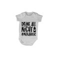 Drink All Night - Baby Grow