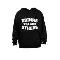 Drinks Well With Others - Hoodie