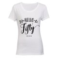 Hello Fifty - Ladies - T-Shirt