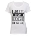 I Live on the Edge - of the Bed! - Ladies - T-Shirt