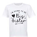 I'm Going to be a Big Sister - Kids T-Shirt