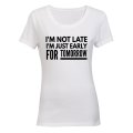Not Late Early For Tomorrow - Ladies - T-Shirt