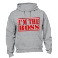 I'm The Boss! - Hoodie
