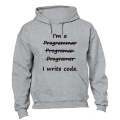 I'm A Programmer - I Write Code - Hoodie