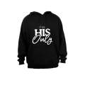 I'm His Only - Hoodie