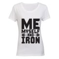 Me, Myself and Iron! - Ladies - T-Shirt