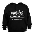 Muscles in Progress - Hoodie