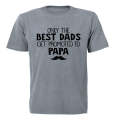 Only the best dads get promoted to Papa! - Adults - T-Shirt