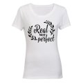 Real, Not Perfect - Ladies - T-Shirt