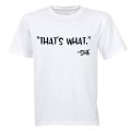 That's What She Said - Adults - T-Shirt