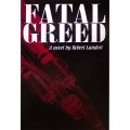 Fatal Greed