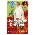Living With Dragons ( Signed Edition)