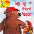 My Big Friend Walter (Pocket Book)