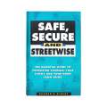 Safe Secure And Streetwise