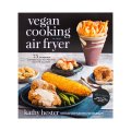 Vegan Cooking In Your Air Fryer