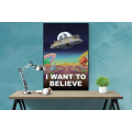 I want to Believe - Rick and Morty Poster