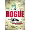 Rogue: The Inside Story of SARS's Elite Crime-Busting Unit | Johann van Loggerenberg & Adrian Lackay