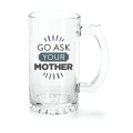 Splosh Ask Your Mother  Beer Glass