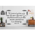 Bible verse wall stickers - John 3vs16 :  For God so loved the world that He gave His only Son
