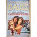John  Gordon Davis - A Woman Involved and Seize the Rexkless Wind