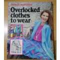 Overlocked Clothes To Wear By Phyllis Hoffman