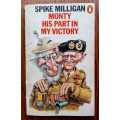 Monty - His Part in My Victory by Spike Milligan