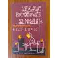 Old Love by Isaac Bashevis Singer