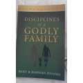 Disciplines of a Godly Family-Kent&Barbara Hughes